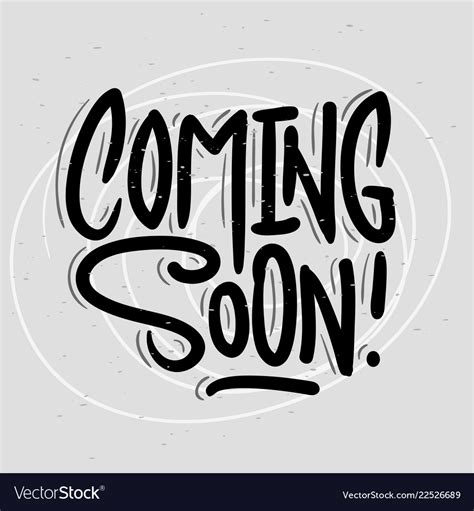 Coming Soon Text Inscription Hand Drawn Lettering Vector Image