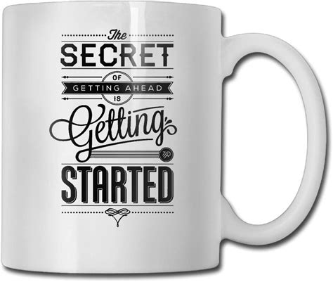 Secret Getting Ahead Is Getting Started Typography Coffee