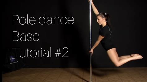 Pole Dance Base Tutorial 2 Youtube