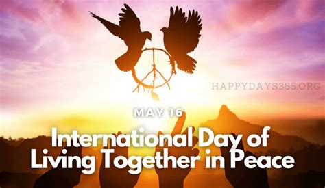 International Day Of Living Together In Peace May 16 2021 Happy