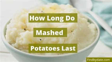 As soon as you cut a flower. How Long Do Mashed Potatoes Last In The Fridge