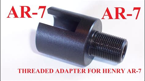 Henry Ar 7 Us Survival Rifle Threaded Suppressor Adapter Tacticool22