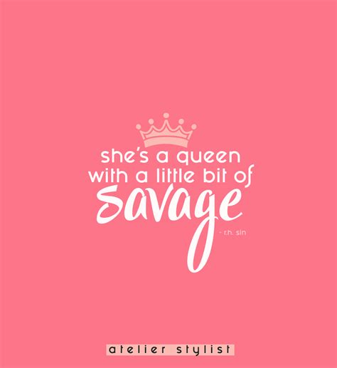 It's a quote from 300 and in the clip he goes you are my queen rebecca! "she's a queen with a little bit of savage." r.h. sin #vibes #atelierstylist #quotes #ladyboss # ...