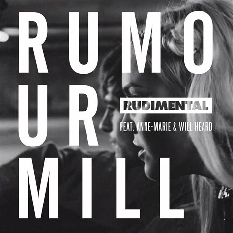 Rudimental Ft Anne Marie And Will Heard Rumour Mill Remixes