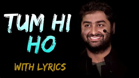 Arijit Singh Sad Song Tum Hi Ho Lyrics Aashiqui 2 Mithoon Aditya Roy Kapoor Shraddha