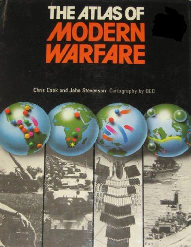 The Atlas Of Modern Warfare By Cook Chris And Stevenson John Hardcover