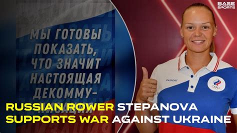 Russian Rower Stepanova Supports War Against Ukraine Youtube