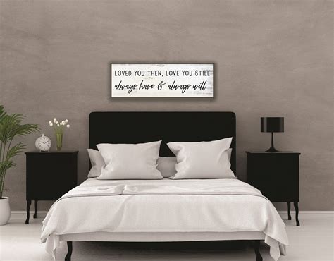 Master Bedroom Wall Decor Over The Bed Master Bedroom Signs Above Bed Loved You Then Love You