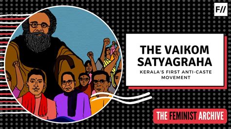 The Vaikom Satyagraha Keralas First Anti Caste Movement