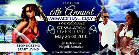 Stimulation Overload Memorial Day Weekend 2016 Negril Jamaica Hedonism Ii Tickets Thu May 26