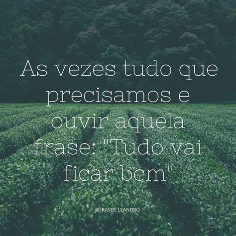 Frase De Motivação Tudo Vai Ficar Bem Mundo De Poesias