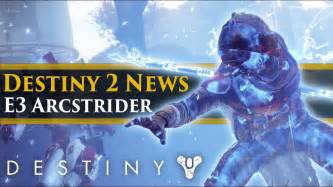 Destiny 2 News E3 Updates Arcstrider At E3 Destiny Balance Updates