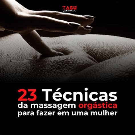 T Cnicas Da Massagem Org Stica Para Fazer Em Uma Mulher