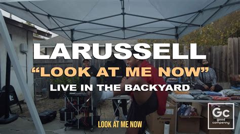 Larussell Tope Look At Me Now Live In The Backyard Youtube Music