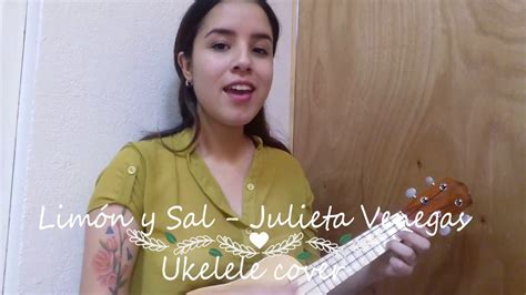 Limón Y Sal Julieta Venegas Ukelele Cover 💚 Youtube