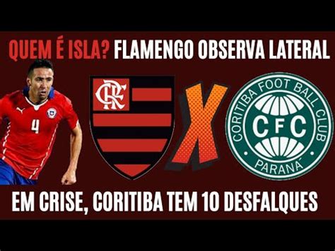 Flamengo jogo hoje é aqui! Cotado no Flamengo, Isla não joga há cinco meses. Coritiba ...