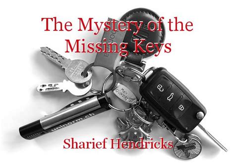 The Mystery Of The Missing Keys Short Story By Sharief Hendricks