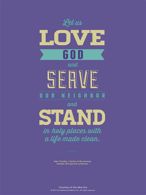 Lds Quote Elder Timothy J Dyches Invites Us To Love God Serve Others