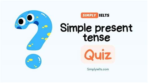 Simple Present Tense Exercise With Answers Simply Ielts