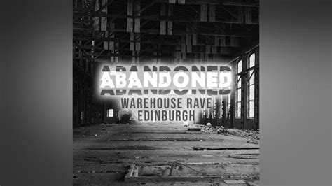 Abandoned Warehouse Rave Edinburgh At Liquid Rooms Edinburgh On 4th Nov 2023 Fatsoma