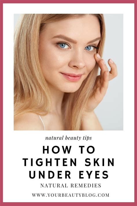 How To Tighten Skin Under Eyes Naturally This Has Several Tips And