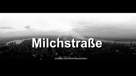 How To Pronounce Milchstraße In German Youtube