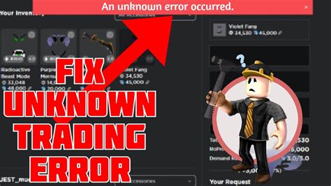 How To Fix The Unknown Trading Error On Roblox Youtube