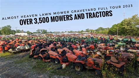 Almost Heaven Lawn Mower Graveyard 2023 - YouTube
