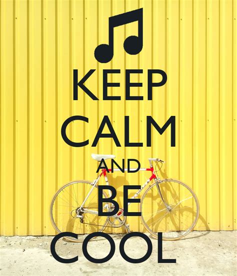 Keep Calm And Be Cool Poster Saad Keep Calm O Matic
