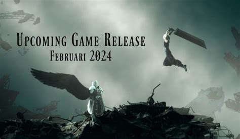 Upcoming Game Release Februari 2024 • Jagat Play