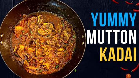 Kadai Mutton Yummy Spicy Mutton Kadhai Recipe Easy And Fast Kadai