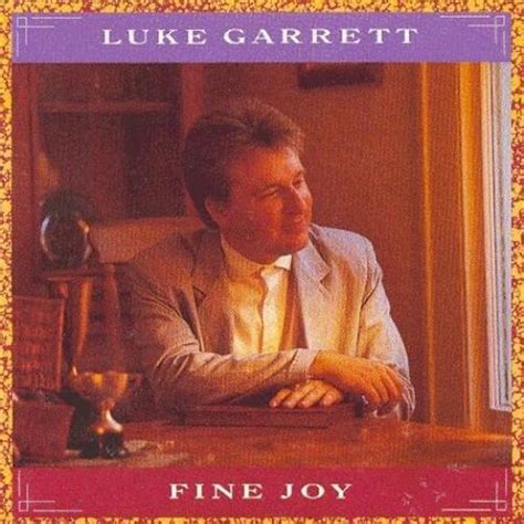 Luke Garrett Fine Joy Lyrics And Tracklist Genius