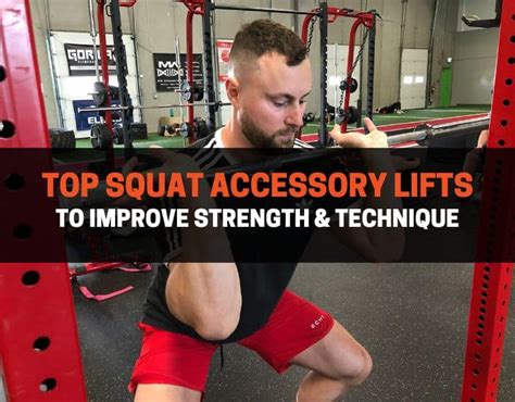 Top 9 Squat Accessory Lifts To Improve Strength And Technique