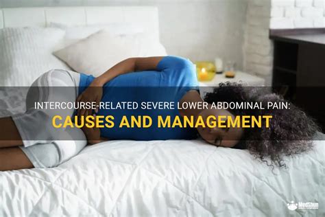 Intercourse Related Severe Lower Abdominal Pain Causes And Management