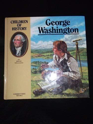 George Washington Children Of History S Williams Brian
