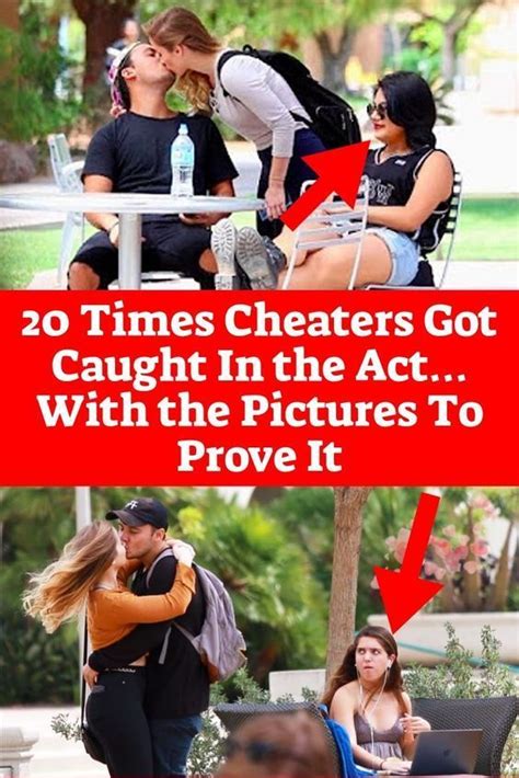 Times Cheaters Got Caught In The Actwith The Pictures To Prove It Fun Facts Cheaters