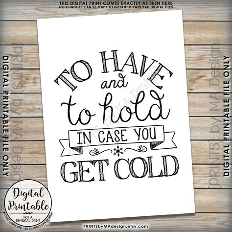 To Have And To Hold In Case You Get Cold Rustic Wedding Sign Wedding