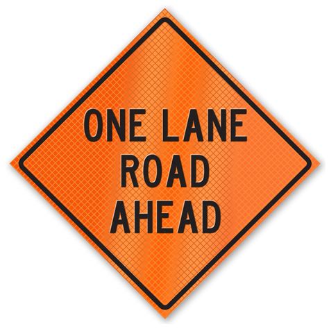 Retro Reflective Sign One Lane Road Ahead Retro Reflective Signs