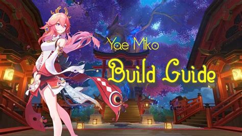 Genshin Impact Yae Miko Build Guide Talents Constellation