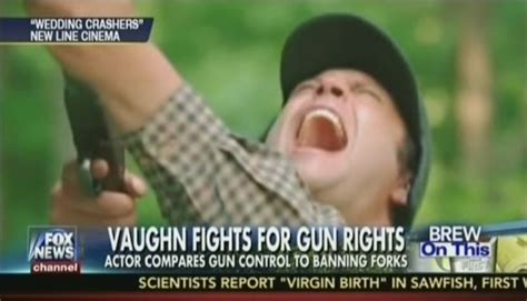 Ignoring Experts Fox News Gets Its Fake Gun Facts From Vince Vaughn
