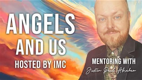 Angels And Us Justin Paul Hosted By Imc Youtube