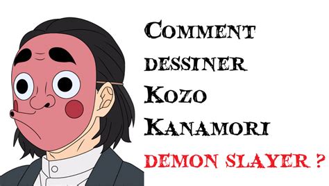 Comment Dessiner Kozo Kanamori Demon Slayer Demon Slayer