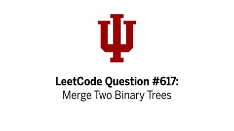 Leetcode Question 617 Merge Two Binary Trees Youtube