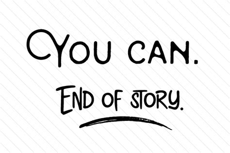 You Can End Of Story Svg Cut File By Creative Fabrica Crafts · Creative Fabrica