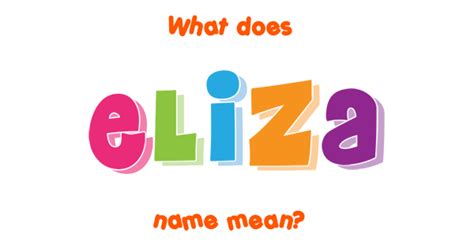 Eliza Name Meaning Of Eliza