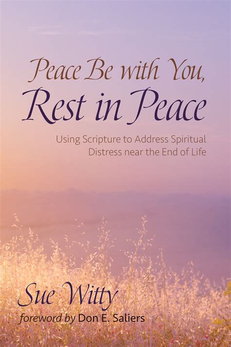 Peace Be With You Rest In Peace Using Scripture To Address Spiritual