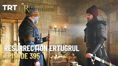 Resurrection Ertugrul Season 5 Episode 395 Youtube