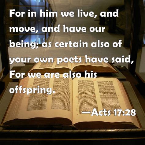 Acts 1728 For In Him We Live And Move And Have Our Being As Certain