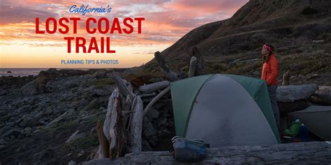 Backpacking The Lost Coast Trail Everything You Need To Know Lost