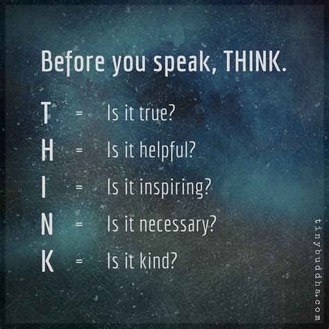 Before You Speak Think Is It True Is It Helpful Is It Inspiring Is